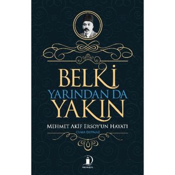 Belki Yarından da Yakın - Cuma Duymaz