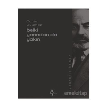 Belki Yarından da Yakın - Cuma Duymaz