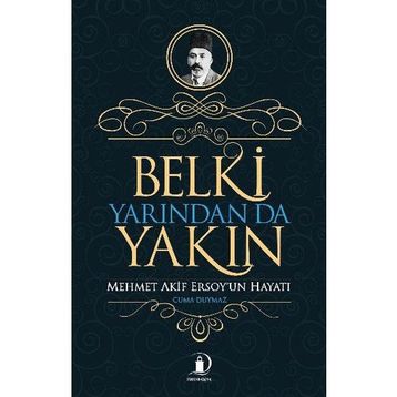 Belki Yarından da Yakın - Cuma Duymaz