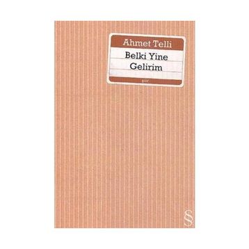 BELKI YINE GELIRIM - AHMET TELLI