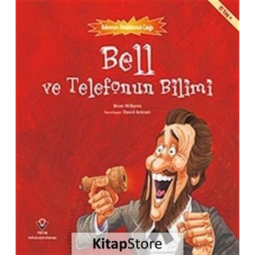 Bell ve Telefonun Bilimi - Bilimin Patlama Çağı - Brian Williamson