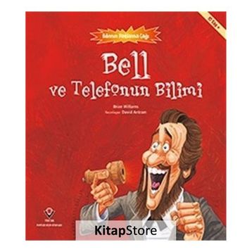 Bell ve Telefonun Bilimi - Bilimin Patlama Çağı - Brian Williamson