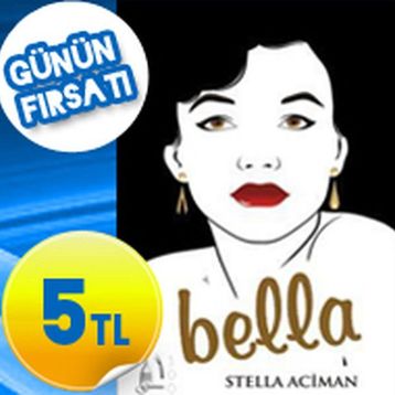 BELLA - GENEL