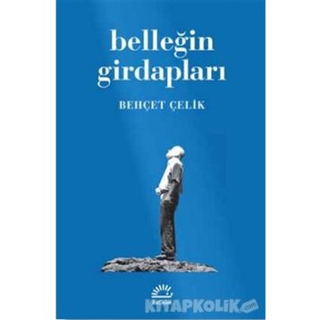 Belleğin Girdapları - Behçet Çelik
