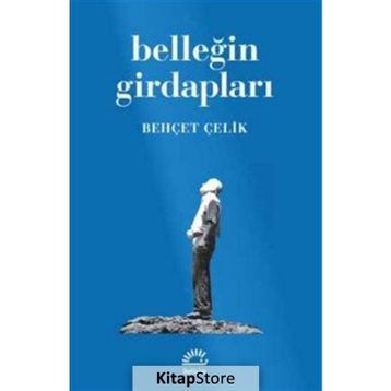 Belleğin Girdapları - Behçet Çelik