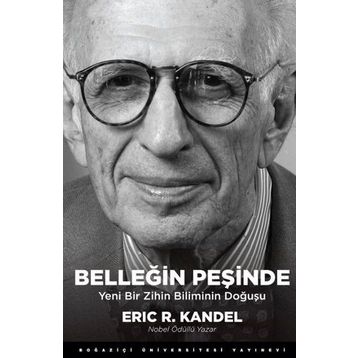 Belleğin Peşinde - Eric R. Kandel