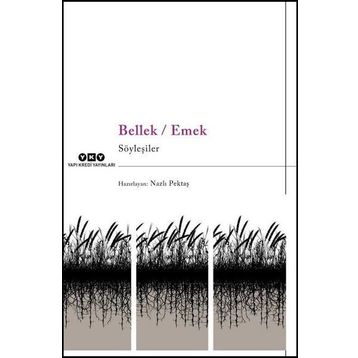 Bellek - Emek - Nazlı Pektaş