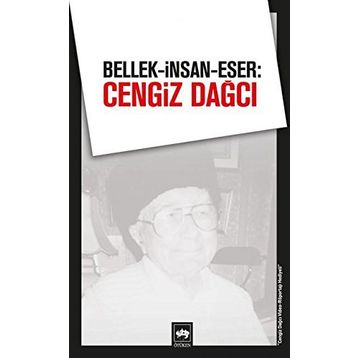BELLEK - İNSAN - ESER: CENGIZ DAĞCI - KOLEKTIF
