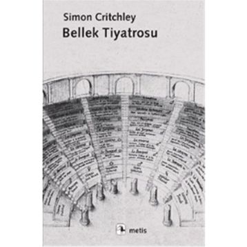 Bellek Tiyatrosu - Simon Critchley