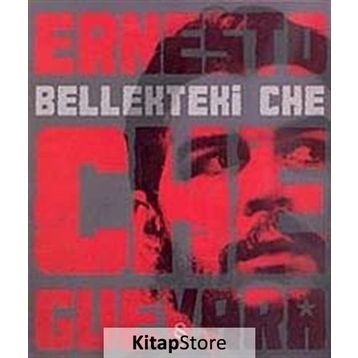 BELLEKTEKI CHE - ERNESTO CHE GUEVARA