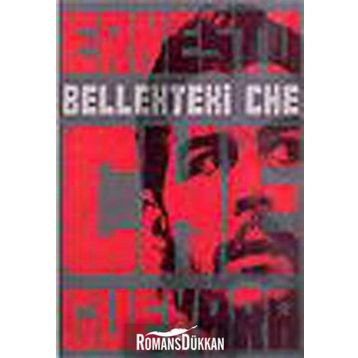 BELLEKTEKI CHE - ERNESTO CHE GUEVARA