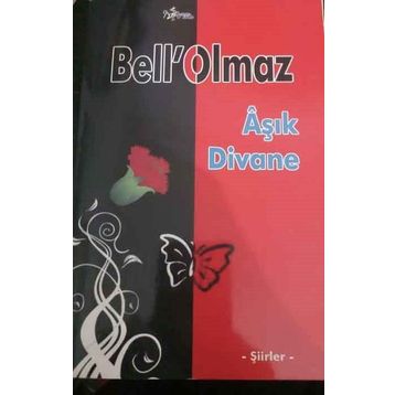 Bell'Olmaz - Şiirler - Kolektif