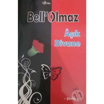 Bell'Olmaz - Şiirler - Kolektif