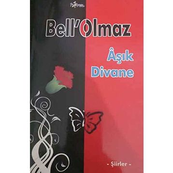 Bell'Olmaz - Şiirler - Kolektif