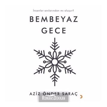 Bembeyaz Gece -Aziz Önder Saraç