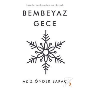 Bembeyaz Gece -Aziz Önder Saraç