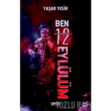 Ben 12 Eylülüm - Yaşar Yesir