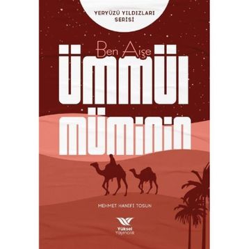 Ben Aişe Ümmül Müminin Mehmet Hanifi Tosun