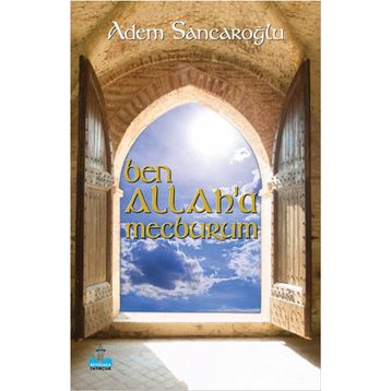 Ben Allah’a Mecburum - Adem Sancaroğlu