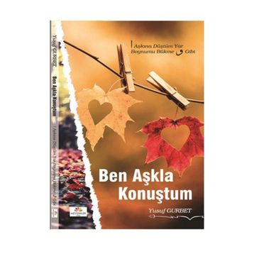 Ben Aşkla Konuştum - Yusuf Gurbet