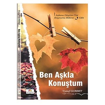 Ben Aşkla Konuştum - Yusuf Gurbet