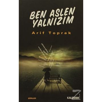 BEN ASLEN YALNIZIM - ARIF TOPRAK