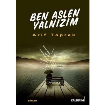 BEN ASLEN YALNIZIM - ARIF TOPRAK