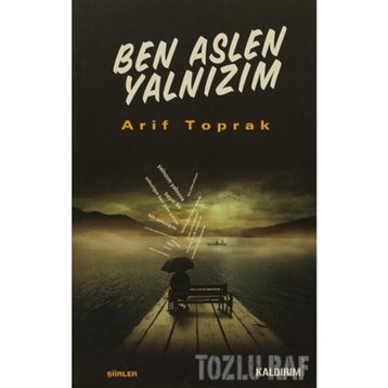 BEN ASLEN YALNIZIM - ARIF TOPRAK