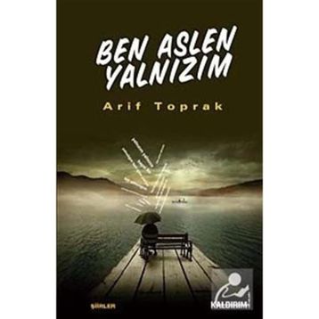 BEN ASLEN YALNIZIM - ARIF TOPRAK