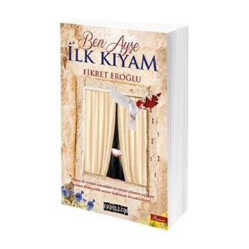 Ben Ayşe İlk Kıyam - Fikret Eroğlu