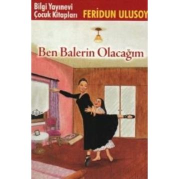 BEN BALERIN OLACAĞIM - FERIDUN ULUSOY