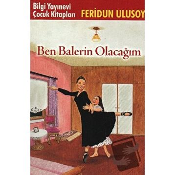 BEN BALERIN OLACAĞIM - FERIDUN ULUSOY