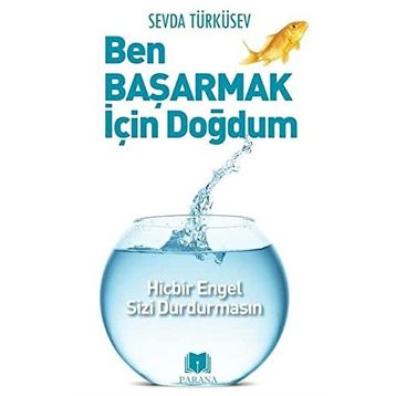 Ben Başarmak İçin Doğdum - Sevda Türküsev