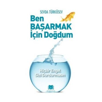 Ben Başarmak İçin Doğdum - Sevda Türküsev