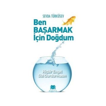 Ben Başarmak İçin Doğdum - Sevda Türküsev