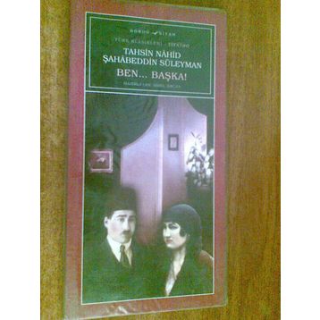 BEN... BAŞKA! - TAHSIN NAHID;ŞAHABEDDIN SÜLEYMAN
