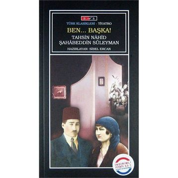 BEN... BAŞKA! - TAHSIN NAHID;ŞAHABEDDIN SÜLEYMAN