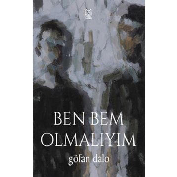 Ben Bem Olmalıyım - Göfan Dalo