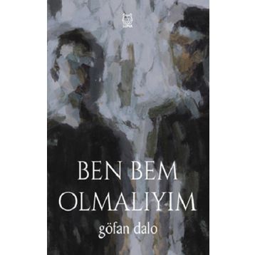 Ben Bem Olmalıyım - Göfan Dalo
