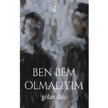 Ben Bem Olmalıyım - Göfan Dalo
