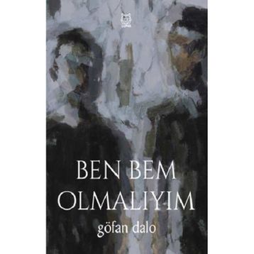Ben Bem Olmalıyım - Göfan Dalo