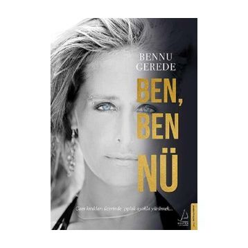 Ben, Ben Nü - Bennu Gerede