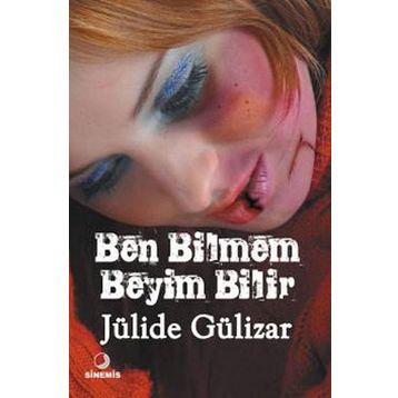 BEN BILMEM BEYIM BILIR - JÜLİDE GÜLİZAR