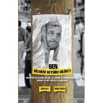 Ben Bilmem Beynim Bilir! - Uğur Batı doc orhan erdem