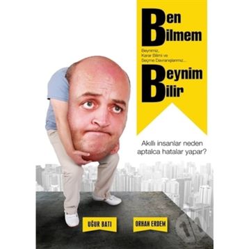 Ben Bilmem Beynim Bilir! - Uğur Batı doc orhan erdem