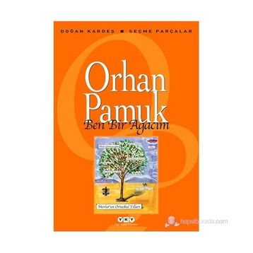 Ben Bir Ağacım - Orhan Pamuk