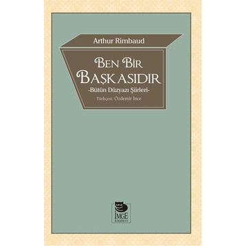 Ben Bir Başkasıdır - Arthur Rimbaud