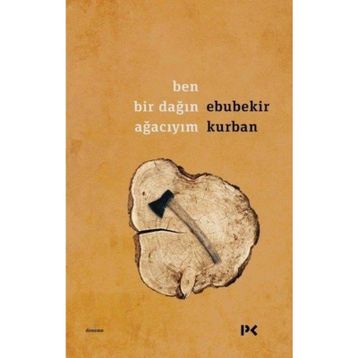 Ben Bir Dağın Ağacıyım - Ebubekir Kurban