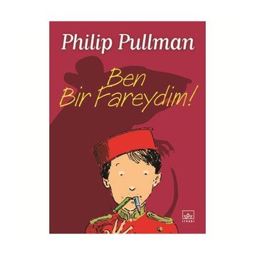 BEN BIR FAREYDIM! - PHILIP PULLMAN