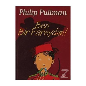 Ben Bir Fareydim! - Phillip Pullman